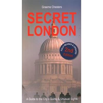 Secret London - A Guide to the City's Quirky and Unusual Sights
