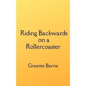 Riding Backwards on a Rollercoaster