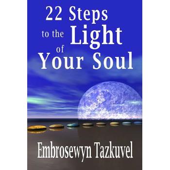 22 Steps to the Light of Your Soul
