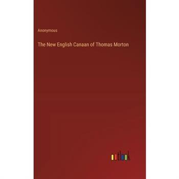 The New English Canaan of Thomas Morton