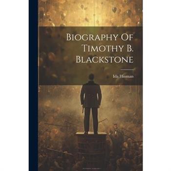 Biography Of Timothy B. Blackstone