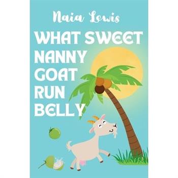 What Sweet Nanny Goat Run Belly