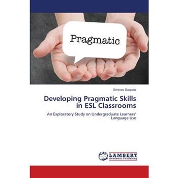 Developing Pragmatic Skills in ESL Classrooms