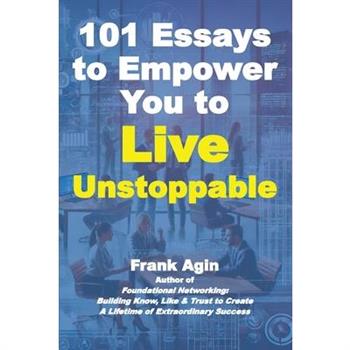 101 Essays to Empower You to Live Unstoppable