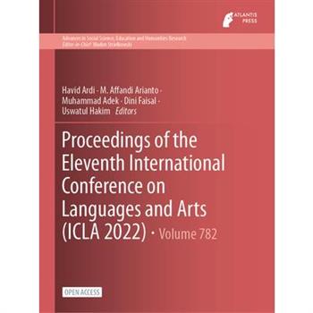 Proceedings of the Eleventh International Conference on Languages and Arts (ICLA 2022)