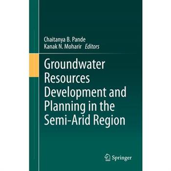 Groundwater Resources Development and Planning in the Semi-Arid Region