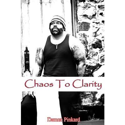 Chaos To Clarity