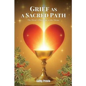 Grief as a Sacred Path