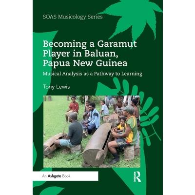 Becoming a Garamut Player in Baluan, Papua New GuineaMusical Analysis as a Pathway to Lear