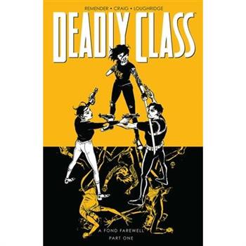 Deadly Class, Volume 11: A Fond Farewell