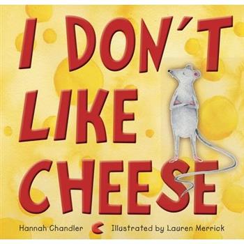 I Don't Like Cheese
