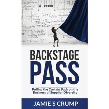 Backstage PassPulling the Curtain Back on the Business of Supplier Diversity