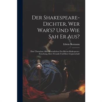 Der Shakespeare-Dichter, Wer War's? Und Wie Sah Er Aus?