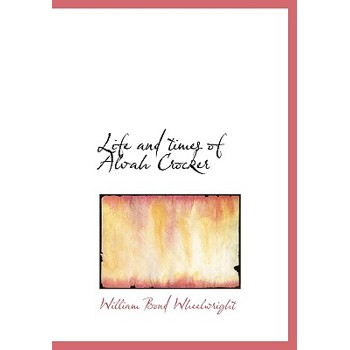 Life and Times of Alvah Crocker