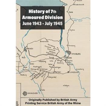 History of 7th Armoured Division June 1943 - July 1945