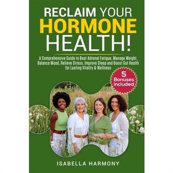 Reclaim Your Hormone Health