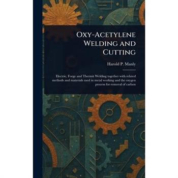 Oxy-Acetylene Welding and Cutting