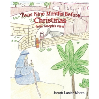 ’Twas Nine Months Before Christmas from Joseph’s view