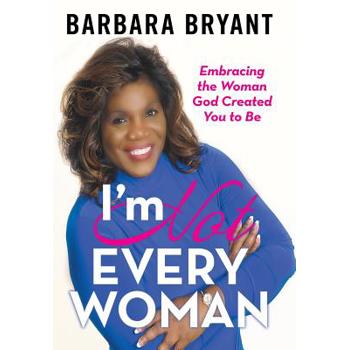 I Not Every Woman