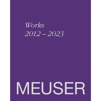 Meuser. Works 2012-2023