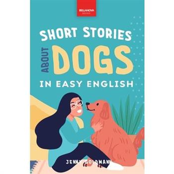 Short Stories About Dogs in Easy English