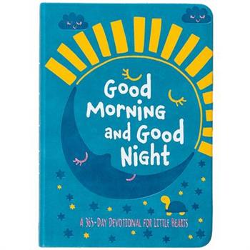 Good Morning and Good Night