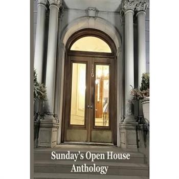 Sunday’s Open House Anthology