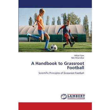 A Handbook to Grassroot Football