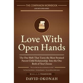 The Companion Workbook Love With Open Hands