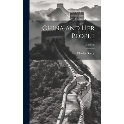 China and Her People; Volume 2