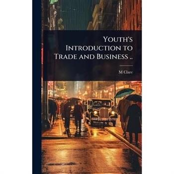 Youth’s Introduction to Trade and Business ..
