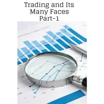 Trading and Its Many Faces
