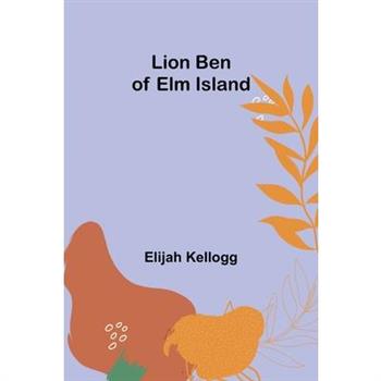Lion Ben of Elm Island
