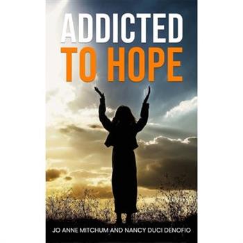 Addicted to Hope