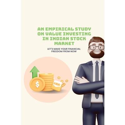 An empirical study on value investing in indian stock market