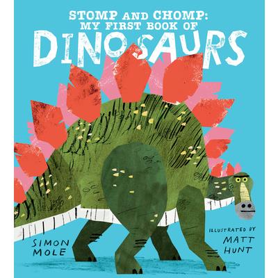 Stomp and Chomp: My First Book of Dinosaurs