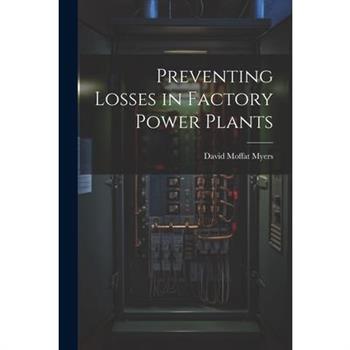 Preventing Losses in Factory Power Plants