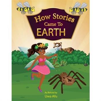 Anansi How Stories Came to Earth