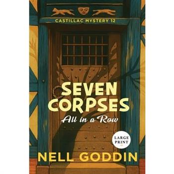 Seven Corpses All in a Row (Molly Sutton Mysteries 12) LARGE PRINT