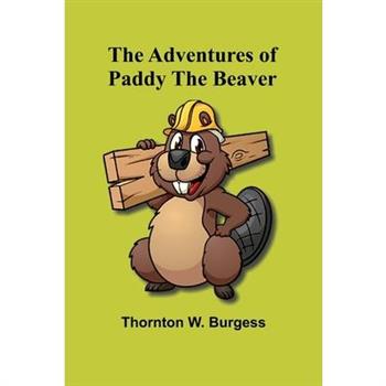 The Adventures of Paddy the Beaver