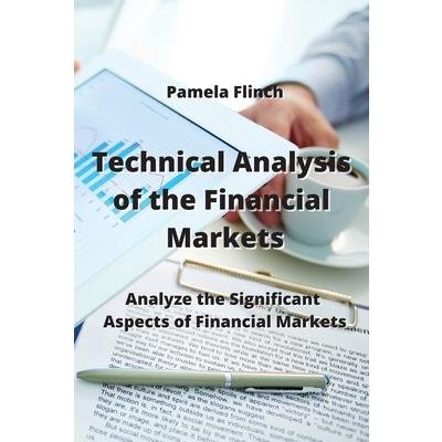 Technical Analysis of the Financial Markets