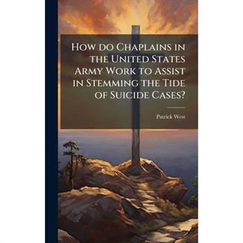 How do Chaplains in the United States Army Work to Assist in Stemming the Tide of Suicide Cases?