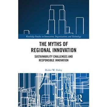 The Myths of Regional Innovation