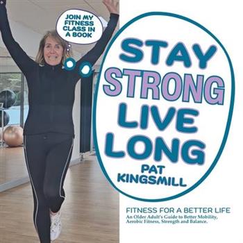 Stay Strong Live Long