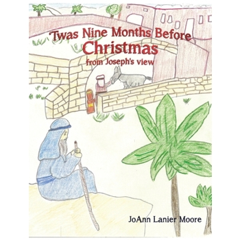 ’Twas Nine Months Before Christmas from Joseph’s view