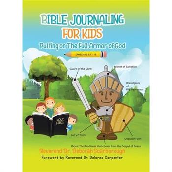 BIBLE JOURNALING FOR KIDS Putting On The Full Armor of God