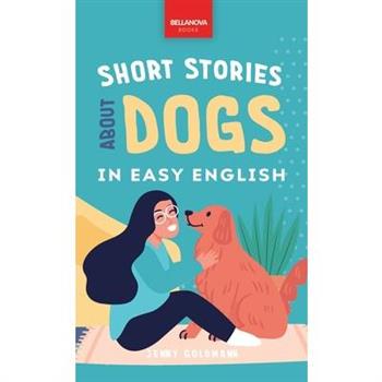 Short Stories About Dogs in Easy English