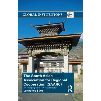 The South Asian Association for Regional Cooperation (SAARC)