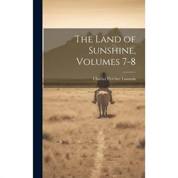 The Land of Sunshine, Volumes 7-8