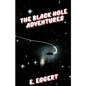 The Black Hole Adventures